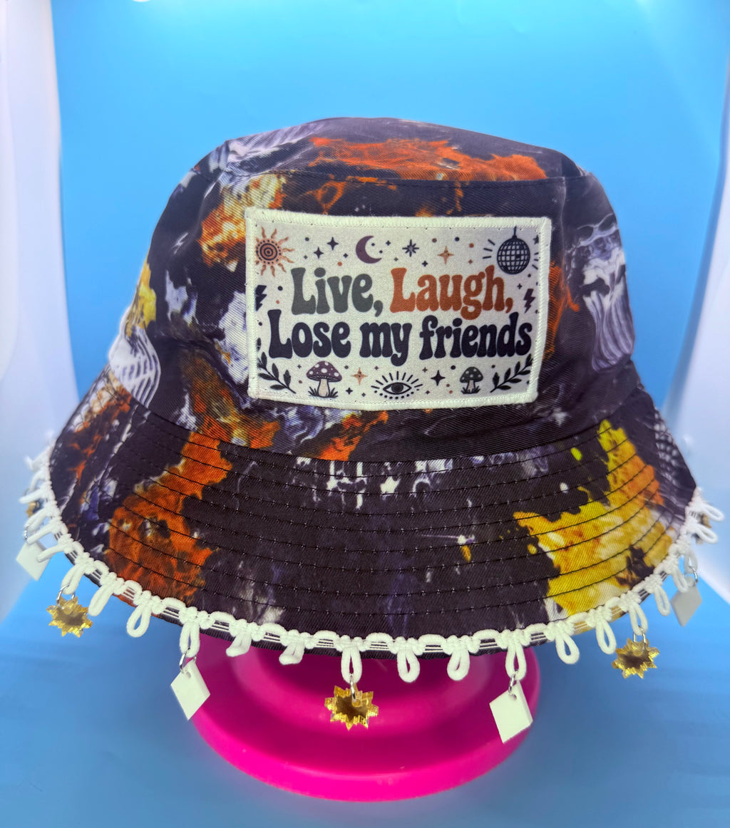 Live, Laugh, Lose Your Friends Bucket Hat