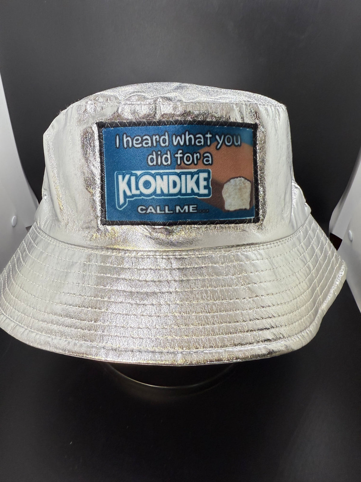 I Heard What You Did For A Klondike Bucket Hat